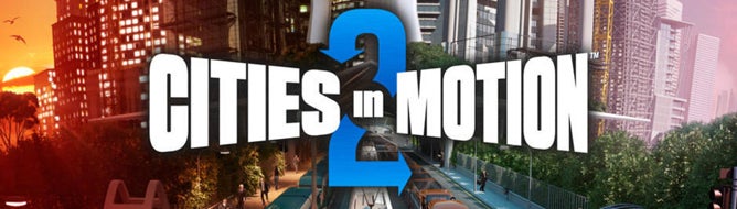 Image for Cities in Motion 2 adds Steam Workshop support, DLC