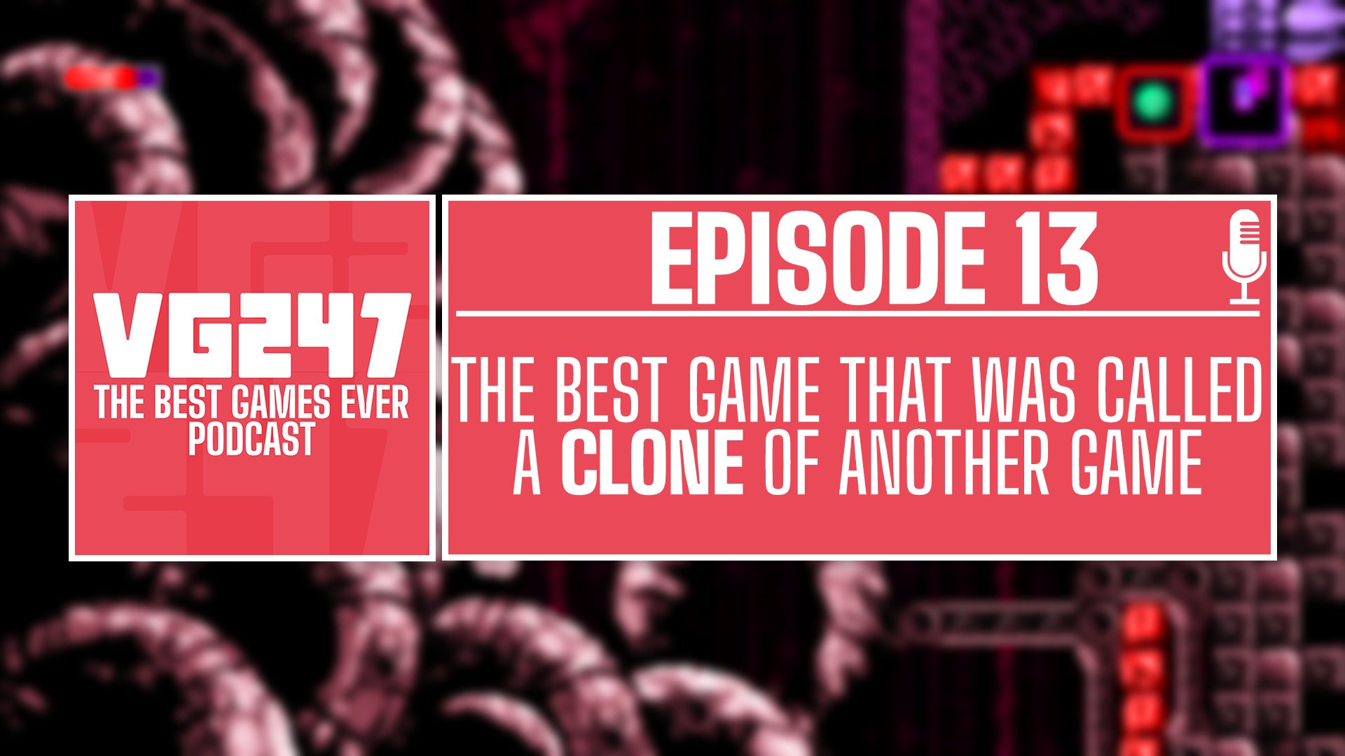 VG247's The Best Games Ever Podcast – Ep.13: Best game that was called a clone of another game