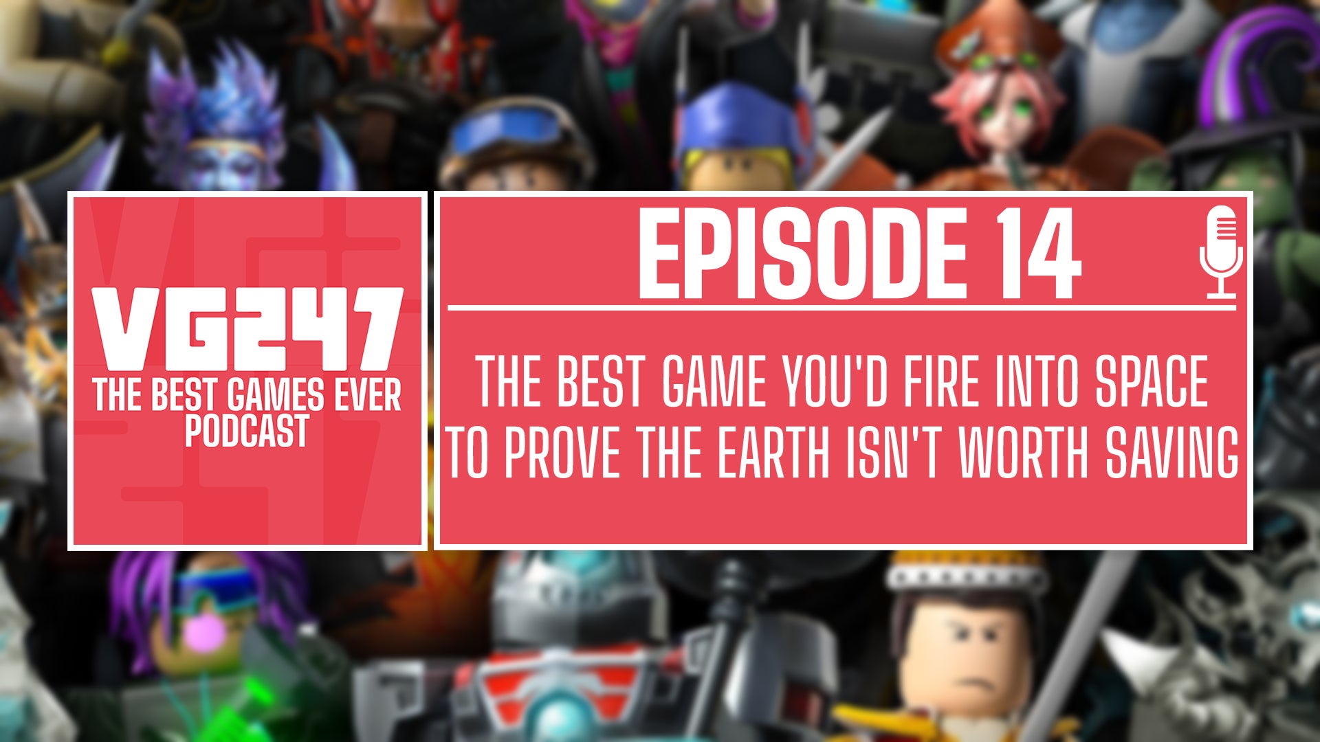 VG247 Best Games Ever Podcast image highlighting the best game you're fire into space