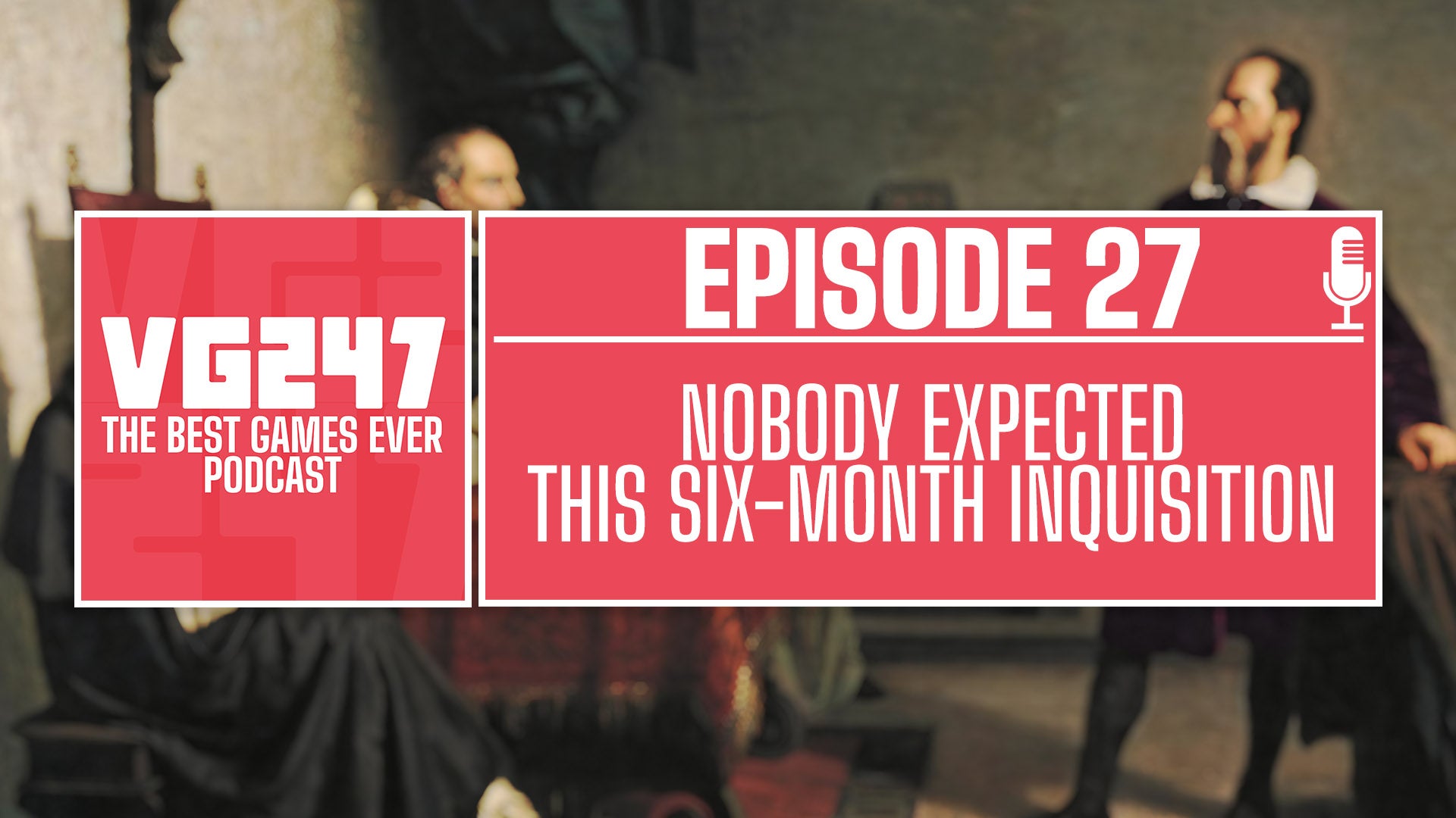 Image for VG247's The Best Games Ever Podcast: The 6-month Inquisition Special