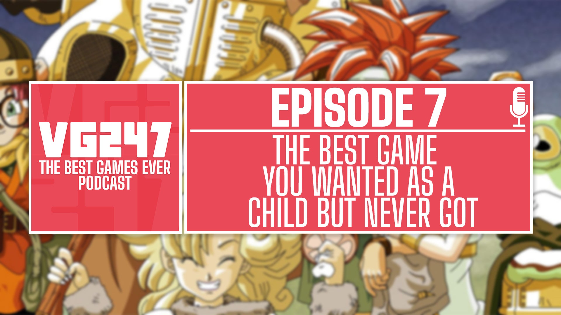 VG247's Best Games Ever Podcast Episode 7 promo image - best game you wanted as a child but never got