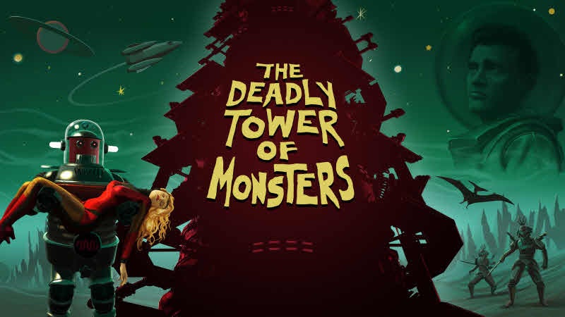 Image for The Deadly Tower of Monsters is a 50s b-movie sci-fi action romp